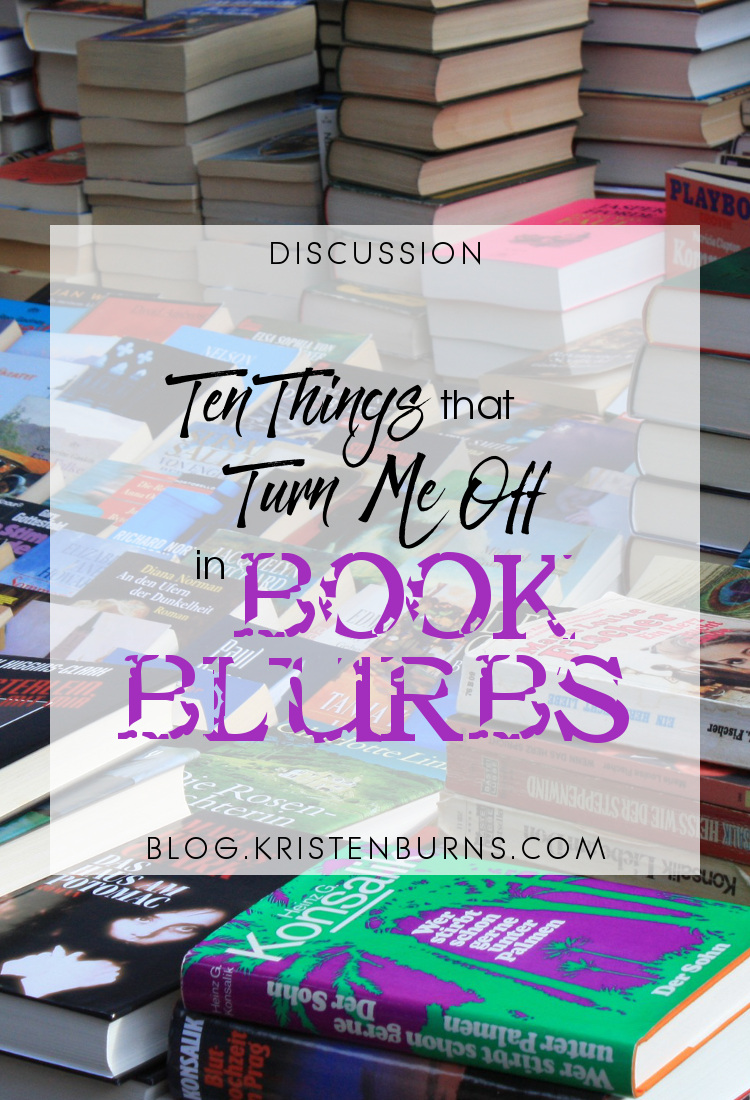 Discussion: Ten Things That Turn Me Off in Book Blurbs | books, reading