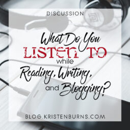 Bookish Musings: What Do You Listen To While Reading, Writing, and Blogging?