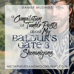 Gamer Musings: A Compilation of Tumblr Posts about My Baldur’s Gate 3 Shenanigans