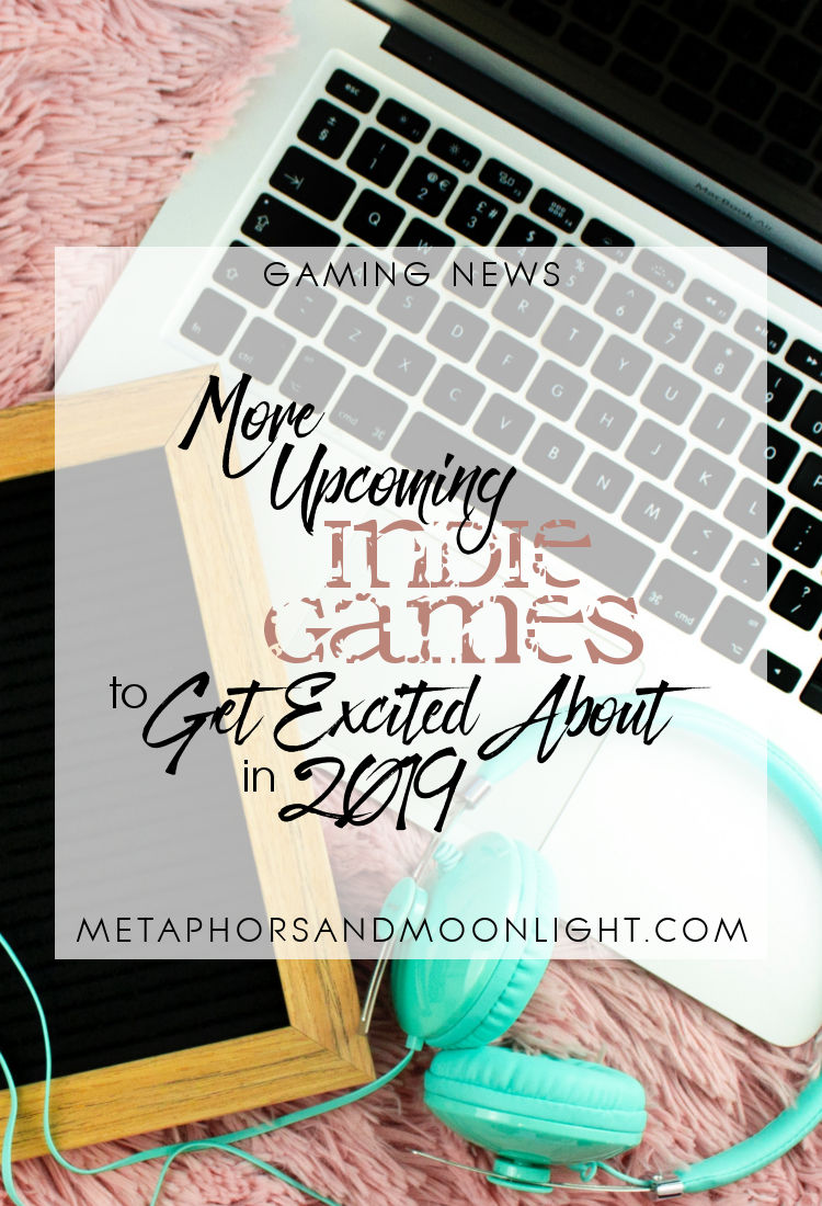 Gaming News: More Upcoming Indie Games to Get Excited About in 2019