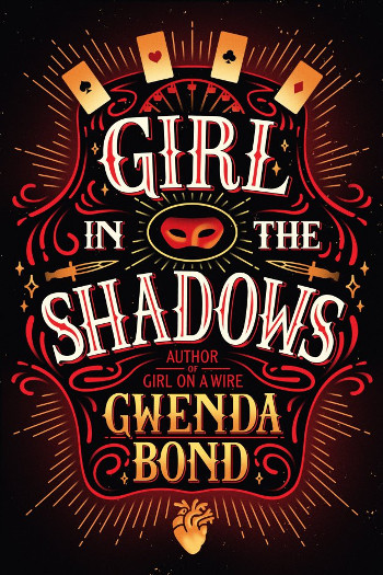 Book Review : Girl in the Shadows (Girl on a Wire Book 2) by Gwenda Bond | reading, books, book reviews, fantasy, magical realism, magicians