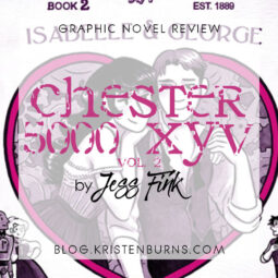 Graphic Novel Review: Chester 5000 XYV Vol. 2 – Isabelle & George by Jess Fink