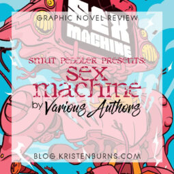 Graphic Novel Review: Smut Peddler Presents – Sex Machine [Anthology]