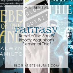 Mini Reviews: Fantasy – Rebel of the Sands, Bloody Acquisitions, Elemental Thief