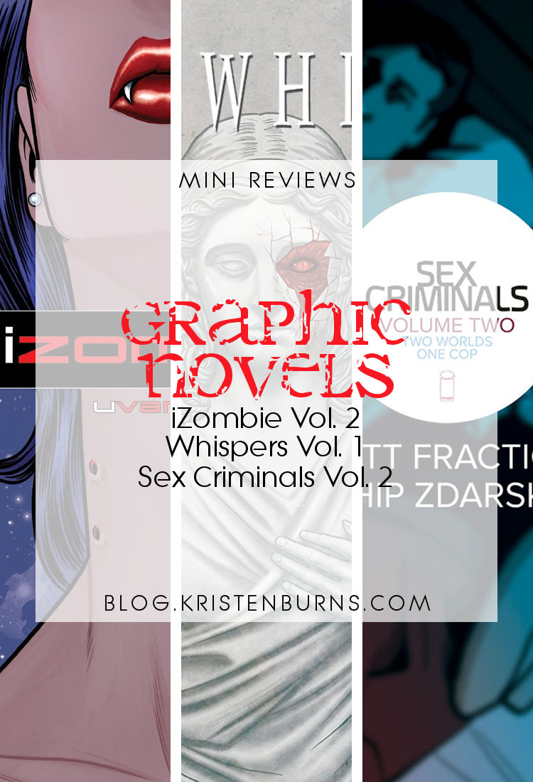 Mini Reviews: Graphic Novels - iZombie Vol. 2, Whispers Vol. 1, Sex Criminals Vol. 2 | reading, books, book reviews, graphic novels, fantasy, paranormal/urban fantasy, zombies, mental illness, ocd
