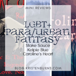 Mini Reviews: LGBT+ Paranormal/Urban Fantasy – Stake Sauce, Kelpie Blue, Caroline’s Heart