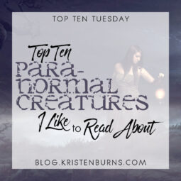 Top Ten Tuesday: Top Ten Paranormal Creatures I Like to Read About