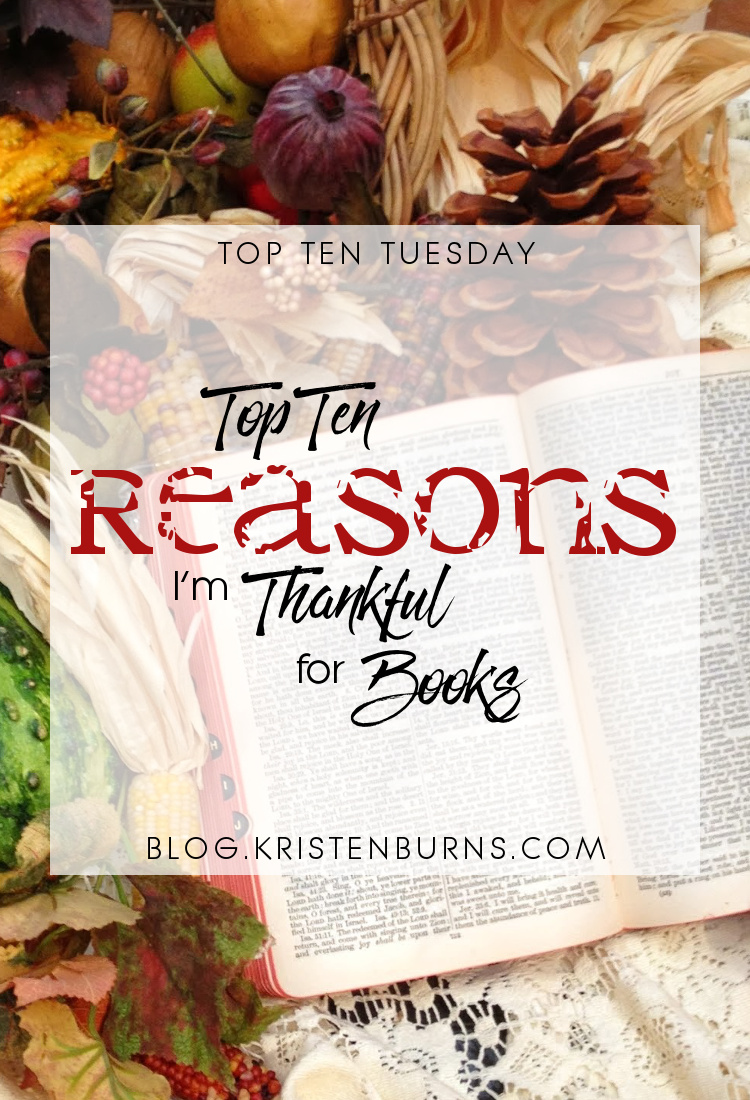 Top Ten Tuesday: Top Ten Reason I'm Thankful for Books | books, reading