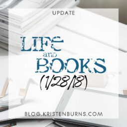 Update: Life and Books (1/28/18)