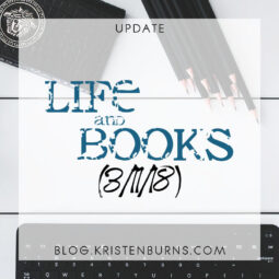 Update: Life and Books (3/11/18)