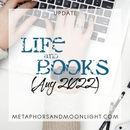Update: Life and Books (Aug 2022)