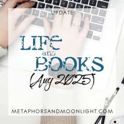 Update: Life and Books (Aug 2025)