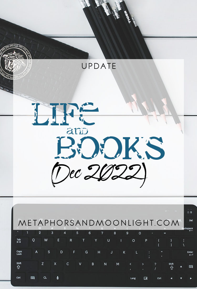 Update: Life and Books (Dec 2022) + Final Art of the Year