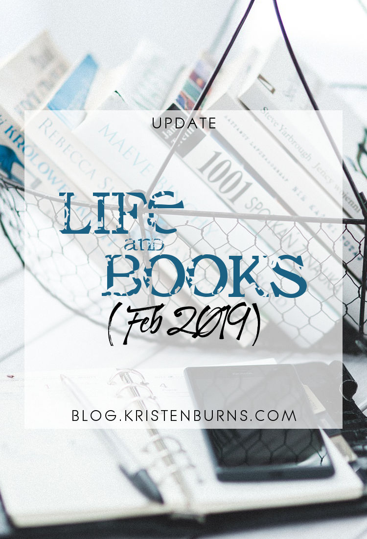 Update: Life and Books (Feb 2019)