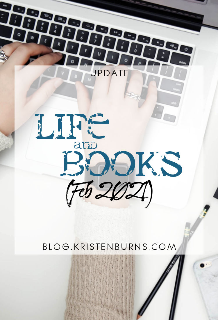 Update: Life and Books (Feb 2021)