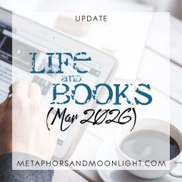 Update: Life and Books (Mar 2026)